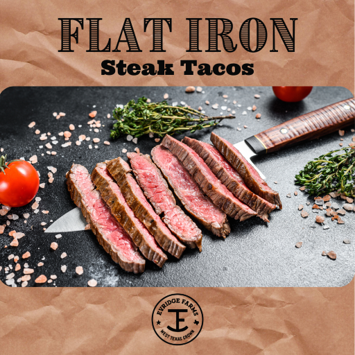 Flat Iron Steak Tacos Evridge Farms